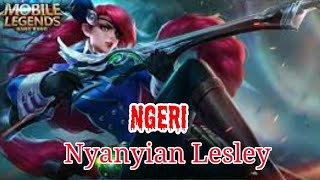 Merinding  inilah lagu yang dinyanyikan Lesley  Mobile legend [upl. by Aicemed]