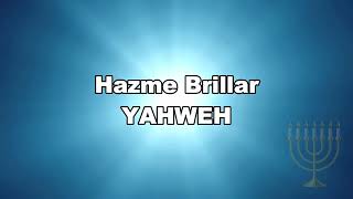 🎵HAZME BRILLAR  Shofar de YAHWEH  Adoración a YAHWEH [upl. by Lebna]