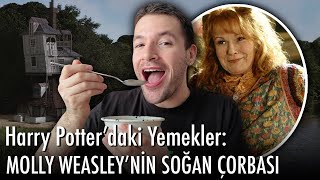 Harry Potterdaki Yemekler Molly Weasleynin Soğan Çorbası 🧅 [upl. by Araid543]