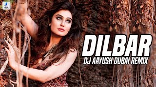 Dilbar Dilbar Remix  DJ Aayush Dubai  Nora Fatehi  Neha Kakkar  Dhvani Bhanushali [upl. by Finny]