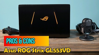 Pros amp Cons Asus ROG Strix GL553VD [upl. by Anerec]