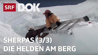 Sherpas – Die wahren Helden am Everest 33  Doku  SRF Dok [upl. by Ellehcram280]