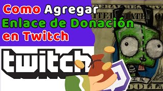 Cómo AGREGAR un ENLACE de DONACION en Twitch 2024 [upl. by Donahue639]