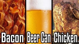 Bacon Beer Can Chicken  Epic Meal Time [upl. by Aisya715]