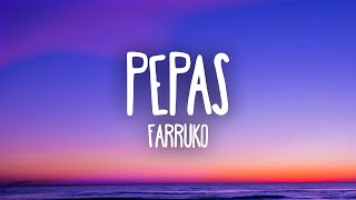 Farruko – Pepas LetraLyrics 🎵 [upl. by Yendor]