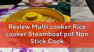 Review Multi cooker Rice cooker Steamboat pot Non Stick Cooker Rice Steamer Frying Pan Cooking Pot [upl. by Adilem]