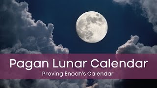 Count Debunking the Pagan Lunar Calendar Myth  Proving Enochs Solar Calendar — An American Exodus [upl. by Doria]