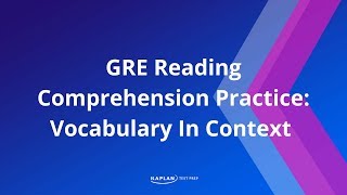 GRE Reading Comprehension Vocabulary in Context  Kaplan Test Prep [upl. by Haggerty]