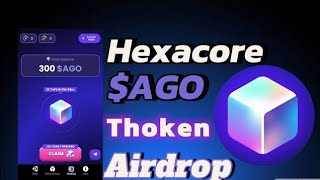 Hexacore airdrop✅AGO token airdrop🤩 hexacore airdrop new mining✅ how to join hexacore airdrop🤩✅ [upl. by Lerim]