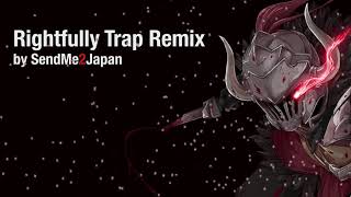 Rightfully Trap Remix  Goblin Slayer Remix [upl. by Enyawad]