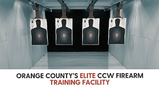 Orange County’s Elite CCW Firearm Training Facility [upl. by Marentic]