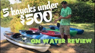 5 Fishing Kayaks Under 500  Part 2 of 2 ON WATER REVIEW [upl. by Seni965]