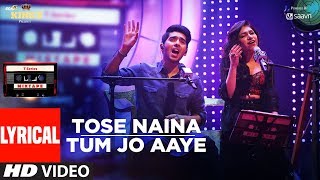 TSeries Mixtape Tose Naina Tum Jo Aaye Song Lyrical Video l Armaan Malik  Tulsi Kumar l [upl. by Bobker]