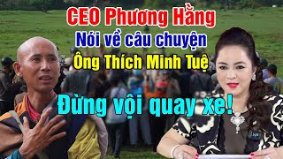 Nóng CEO Phương Hằng nói về Ông Thích Minh Tuệ và Góc nhìn Trung lập từ Phúc Tài Chính [upl. by Rhetta107]