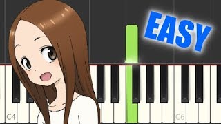 Iwanai kedo ne  Karakai Jouzu no Takagisan OP  Synthesia EASY Piano Tutorial  言わないけどね【ピアノ簡単】 [upl. by Ledairam]