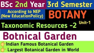 BSc 2nd Year 3rd Semester Botany Unit 1Taxonomic ResourcesBotanical GardenIndian Botanical Garden [upl. by Rhianon]