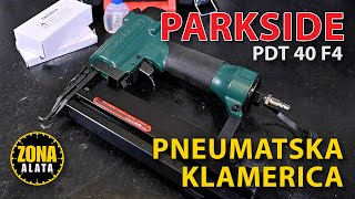 Pneumatska Klamerica Parkside PDT 40 F4  Recenzija TEST 4K [upl. by Stier]