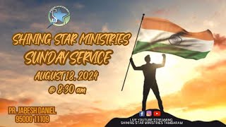 Shining Star Ministries  Sunday Service  August 11 2024  Pas Jabesh Daniel [upl. by Nalyorf]