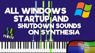 ALL WINDOWS STARTUP AND SHUTDOWN SOUNDS ON SYNTHESIA [upl. by Cariotta]