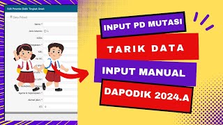 Cara Input Peserta Didik Mutasi Secara Manual Di Aplikasi Dapodik 2024a [upl. by Courtund]