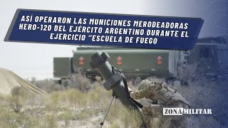 Así operan las municiones merodeadoras HERO120 del Ejército Argentino en ejercicios de artillería [upl. by Enamrej]