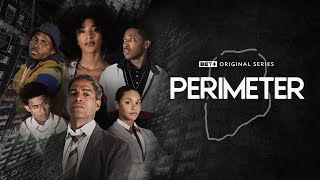 BET Original Series  Perimeter  Trailer [upl. by Gaskins]