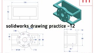 Solidworks drawing practice Class  12  Solidworks drawing [upl. by Gignac]