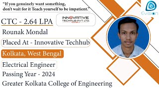 Congrats Rounak Selected in Innovative Techhub 264 LPA  ELECTRICAL ENGINEER PoY 2024  Kolkata [upl. by Lonyer904]