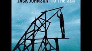 Turn Your Love  Jack Johnson [upl. by Yekcor]