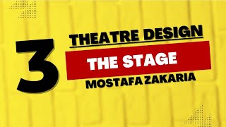 Theatre Space Planning  03 The Stage  Mostafa Zakaria معايير تصميم المسارح بالعربي [upl. by Dulcie]