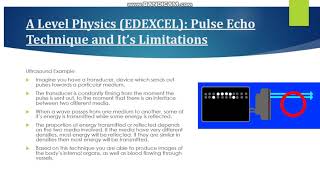 A Level Physics EDEXCEL Pulse Echo Technique and Its Limitations [upl. by Darryl302]