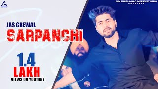 Sarpanchi Official Video  Jas Grewal  Lavi Sarpanch  Punjabi Song [upl. by Yojal]