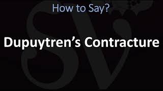 How to Pronounce Dupuytren’s Contracture CORRECTLY [upl. by Bough228]