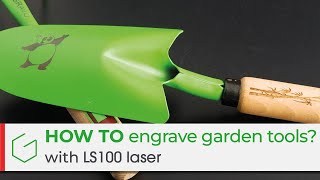 How to personalize your garden tools with LS100 laser engraver [upl. by Diad]