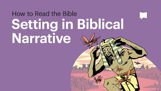 Setting in Biblical Narrative [upl. by Anais]