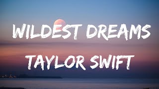 Taylor Swift  Wildest Dreams Lyrics [upl. by Niels]