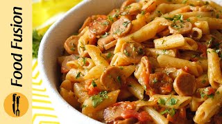 Penne Pasta with Sausages Recipe By Food Fusion [upl. by Essilem]