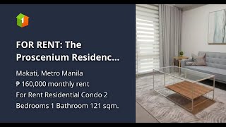 FOR RENT The Proscenium Residences 2 Bedroom Unit [upl. by Roddie442]