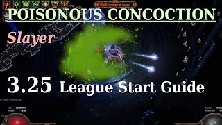 Poisonous Concoction Slayer League Start Guide Path of Exile 325 [upl. by Norab]