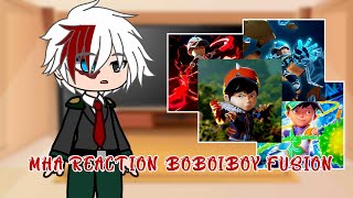 MHA REACTION TO BOBOIBOY FUSION By YanabombCrush [upl. by Oigroig]