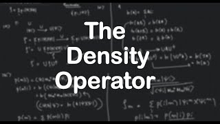 The Density Operator  Quantum Computation [upl. by Rosalie]