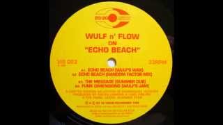 Wulf n Flow on Echo Beach  The Message Summer Dub [upl. by Kurr751]