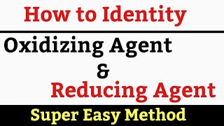 How to Identify Oxidizing Agent and Reducing Agent  Trick to Identify Oxidizing Reducing Agent [upl. by Munniks]