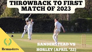 THROWBACK TO 1st MATCH OF 2023 Sanderstead vs Horley CC Remastered [upl. by Graves]