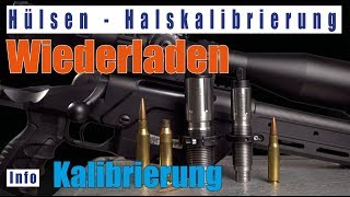 Wiederladen Halskalibrierung von Hülsen Beispiel BRMatrize Triebel deutsch Long Range [upl. by Seyer6]