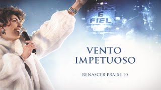 Renascer Praise 10  Vento Impetuoso Ao Vivo [upl. by Meredith]