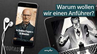 Warum wollen wir einen Anführer  Podcast Die Großen Fragen in 10 Minuten  MDR [upl. by Travers979]