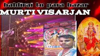 माता रानी का विसर्जन baldirai to para bazar jaimatadi video powerstar video vidai kaise kri [upl. by Seed]