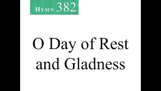 382 O Day of Rest and Gladness instrumental [upl. by Htebazileharas368]