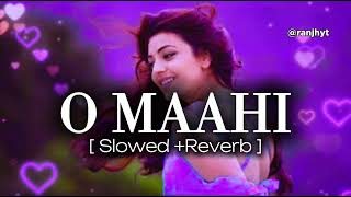 O MAHI Arijit singh Slowed Reaverb song lofi song [upl. by Dosia512]